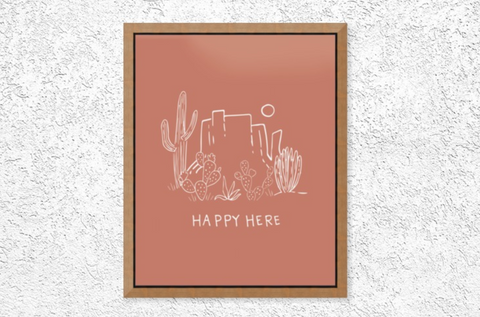 Happy Here Desert Print