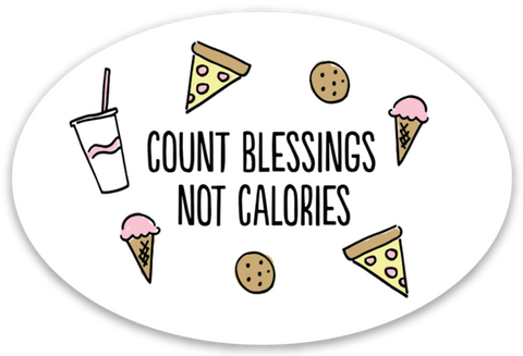 Count Blessings, Not Calories Sticker